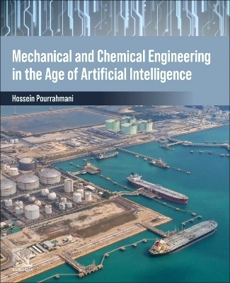 Mechanical and Chemical Engineering in the Age of Artificial Intelligence - Hossein Pourrahmani