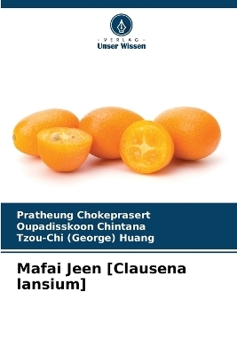 Mafai Jeen [Clausena lansium] - Pratheung Chokeprasert, Oupadisskoon Chintana, Tzou-Chi (George) Huang