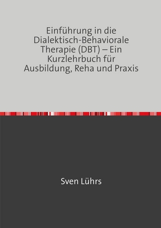 Einführung in die Dialektisch-Behaviorale Therapie (DBT)