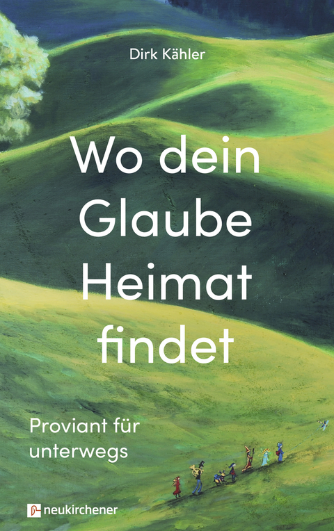 Wo dein Glaube Heimat findet - Dirk Kähler