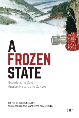 A Frozen State - Alison K. Smith, Tricia Starks, Matthew P. Romaniello