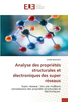 Analyse des propri&eacute;t&eacute;s structurales et &eacute;lectroniques des super r&eacute;seaux - Samir Bekheira