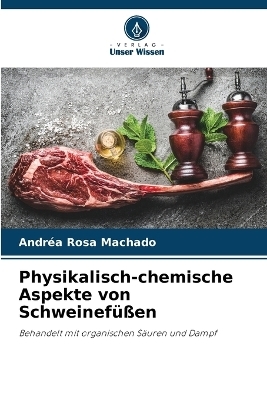 Physikalisch-chemische Aspekte von Schweinefüßen