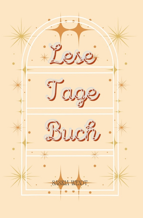 Lese Tage Buch - Saskia Wendt
