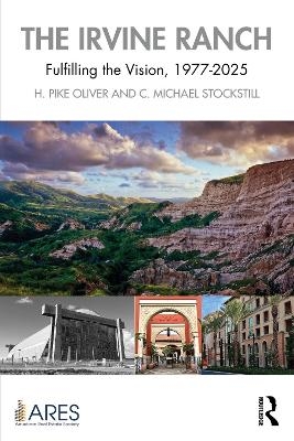 The Irvine Ranch - H. Pike Oliver, C. Michael Stockstill