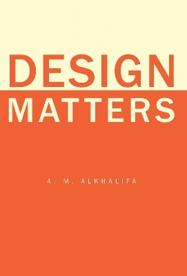 Design Matters - A. M. AlKhalifa
