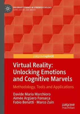 Virtual Reality: Unlocking Emotions and Cognitive Marvels - Davide Maria Marchioro, Aim&eacute;e Arg&uuml;ero Fonseca, Fabio Benatti, Marco Zuin