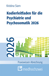 Kodierleitfaden für die Psychiatrie und Psychosomatik 2026 - Siam, Kristina