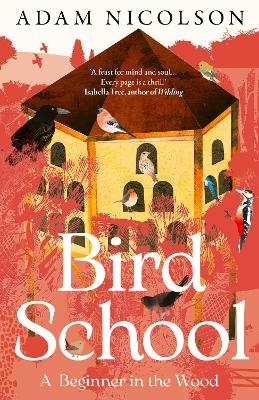 Bird School - Adam Nicolson