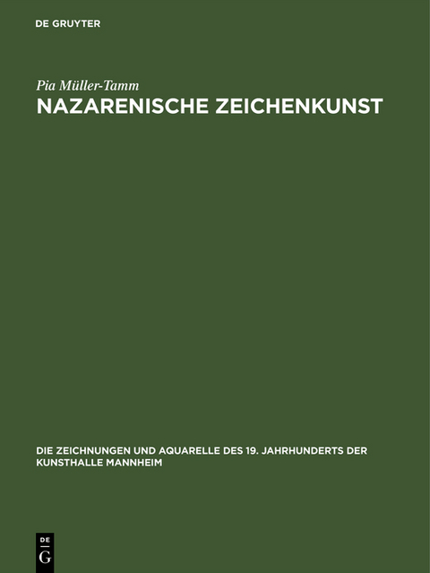 Nazarenische Zeichenkunst - Pia M&uuml;ller-Tamm