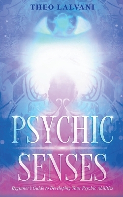 Psychic Senses - Theo Lalvani
