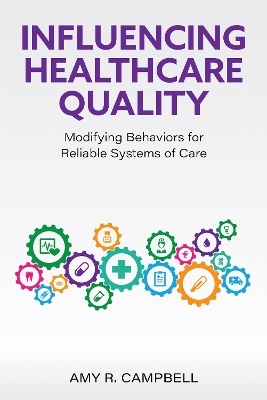Influencing Healthcare Quality - Amy Campbell