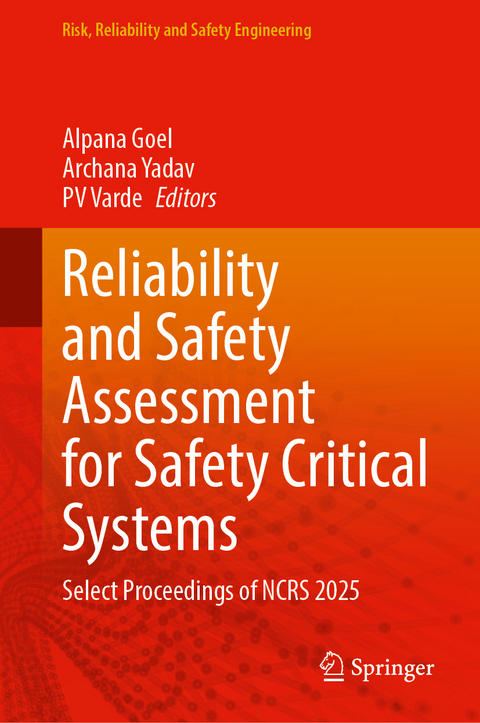 Reliability and Safety Assessment for Safety Critical Systems - 