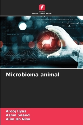 Microbioma animal - Arooj Ilyas, Asma Saeed, Alim un Nisa