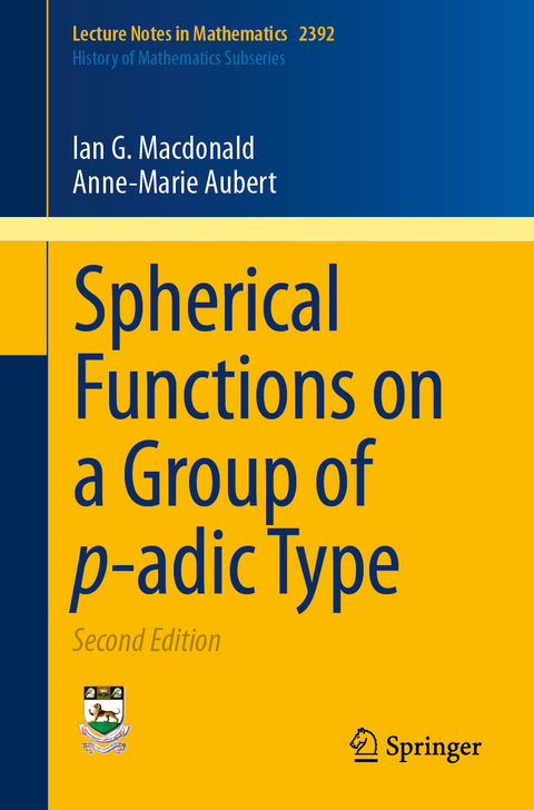 Spherical Functions on a Group of p-adic Type - Ian G. MacDonald, Anne-Marie Aubert