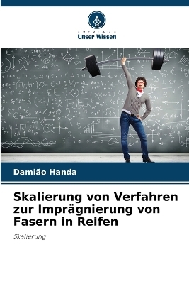 Skalierung von Verfahren zur Impr&auml;gnierung von Fasern in Reifen - Dami&atilde;o Handa