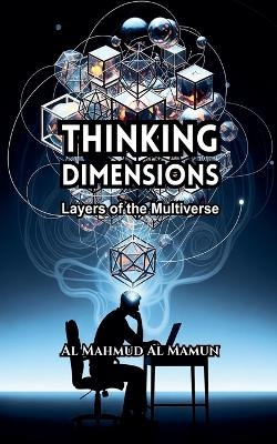 Thinking Dimensions - Al Mahmud Al Mamun