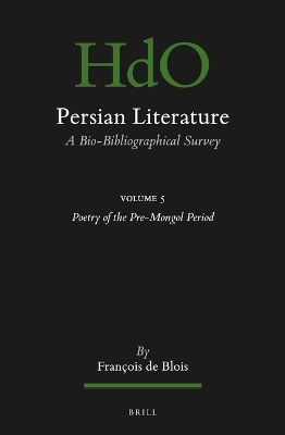 Persian Literature, A Bio-Bibliographical Survey - Francois De Blois
