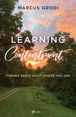 Learning Contentment - Marcus Grodi