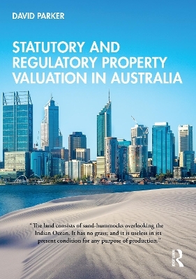 Statutory and Regulatory Property Valuation in Australia - David Parker