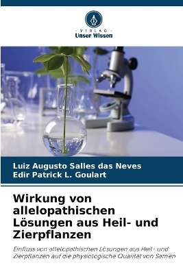 Wirkung von allelopathischen Lösungen aus Heil- und Zierpflanzen