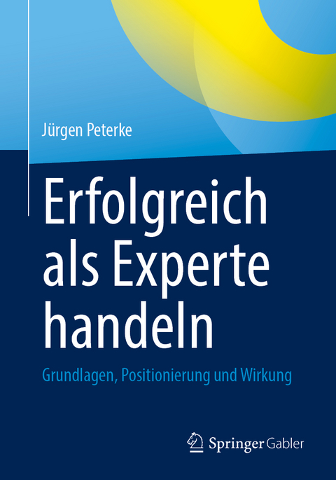 Erfolgreich als Experte handeln - Jürgen Peterke
