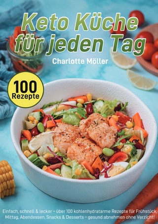 Keto Küche für jeden Tag