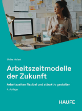 Arbeitszeitmodelle der Zukunft - Hellert, Ulrike
