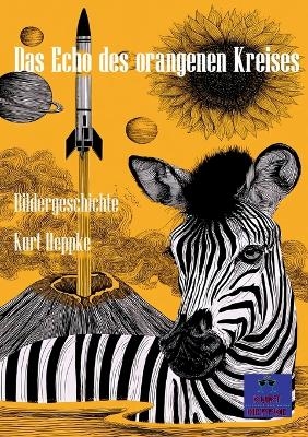 Das Echo des orangenen Kreises - Kurt Heppke