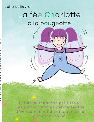 La fée Charlotte a la bougeotte