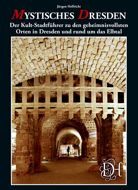 Mystisches Dresden - J&uuml;rgen Helfricht