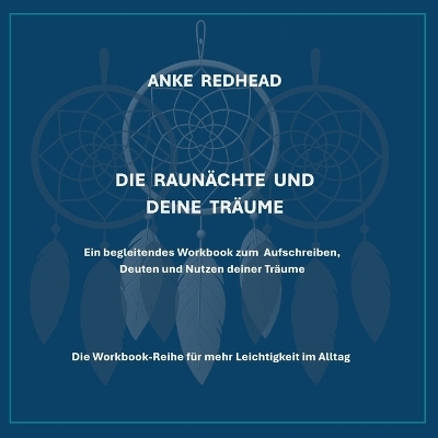 Die Raun&auml;chte und deine Tr&auml;ume - Anke Redhead