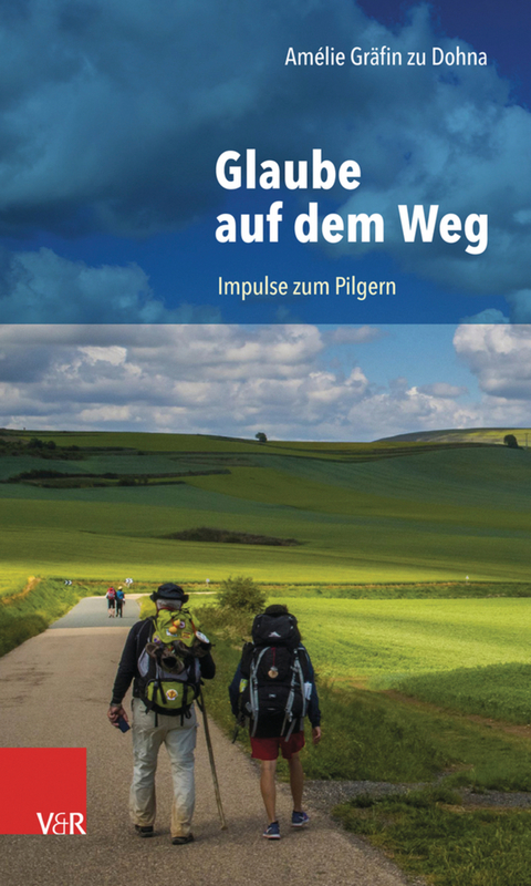 Glaube auf dem Weg -  Am&eacute;lie Gr&auml;fin zu Dohna
