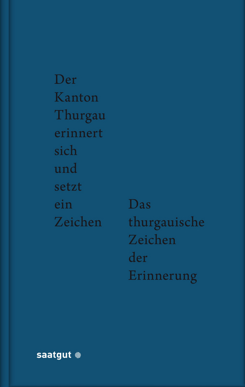 Der Kanton Thurgau erinnert sich und setzt ein Zeichen