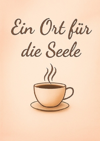 Ein Ort für die Seele
