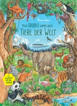Mein gro&szlig;es Wimmelbuch Tiere der Welt
