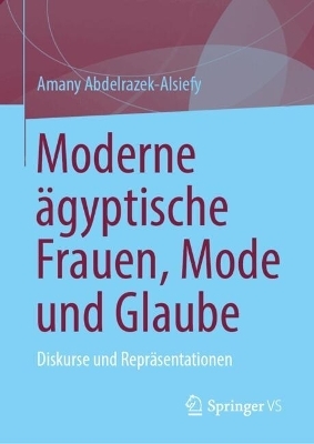 Moderne ägyptische Frauen, Mode und Glaube