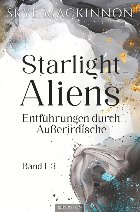 Starlight Aliens: Band 1-3 - Skye Mackinnon