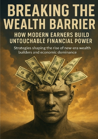 Breaking the Wealth Barrier: How Modern Earners Build Untouchable Financial Power