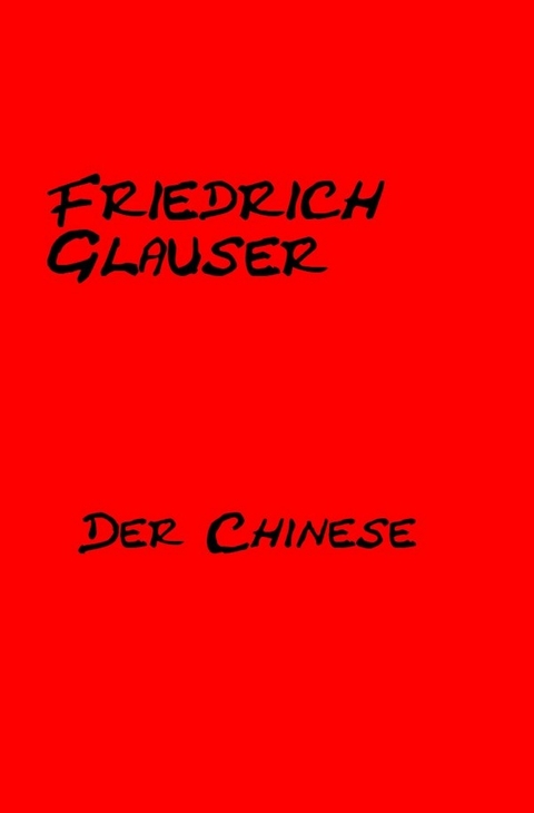 Der Chinese - Friedrich Glauser