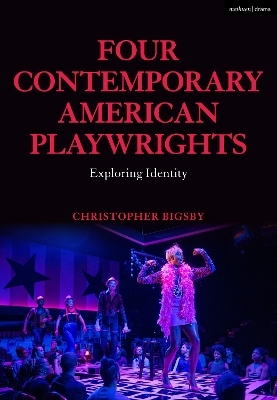 Four Contemporary American Playwrights - Christopher Bigsby