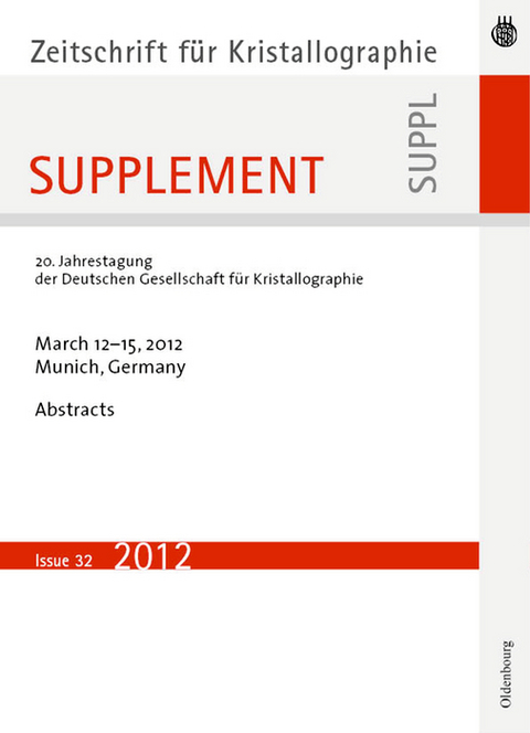 20. Jahrestagung der Deutschen Gesellschaft für Kristallographie; March 2012, Munich, Germany