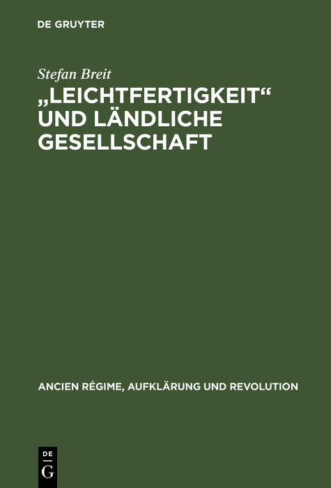 "Leichtfertigkeit" und l&auml;ndliche Gesellschaft - Stefan Breit