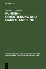 Kundenorientierung und Markthandlung - Michael D. Johnson