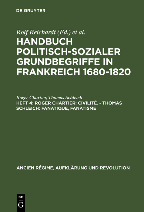 Roger Chartier: Civilit&eacute;. - Thomas Schleich: Fanatique, Fanatisme - Roger Chartier, Thomas Schleich