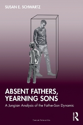 Absent Fathers, Yearning Sons