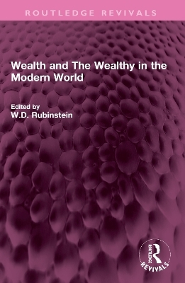 Wealth and The Wealthy in the Modern World