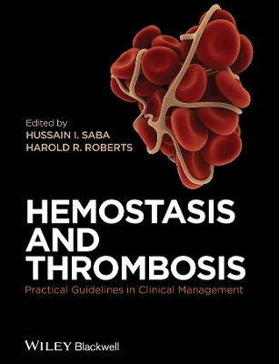 Hemostasis and Thrombosis &ndash; Practical Guidelines in Clinical Management - H Saba