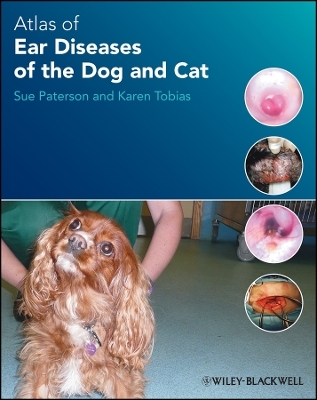 Atlas of Ear Diseases of the Dog and Cat - S Paterson