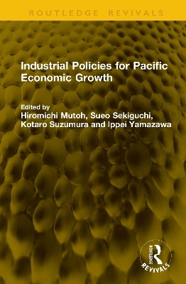 Industrial Policies for Pacific Economic Growth - 